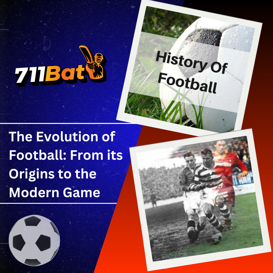 The Evolution of Football: From its Origins to the Modern Game