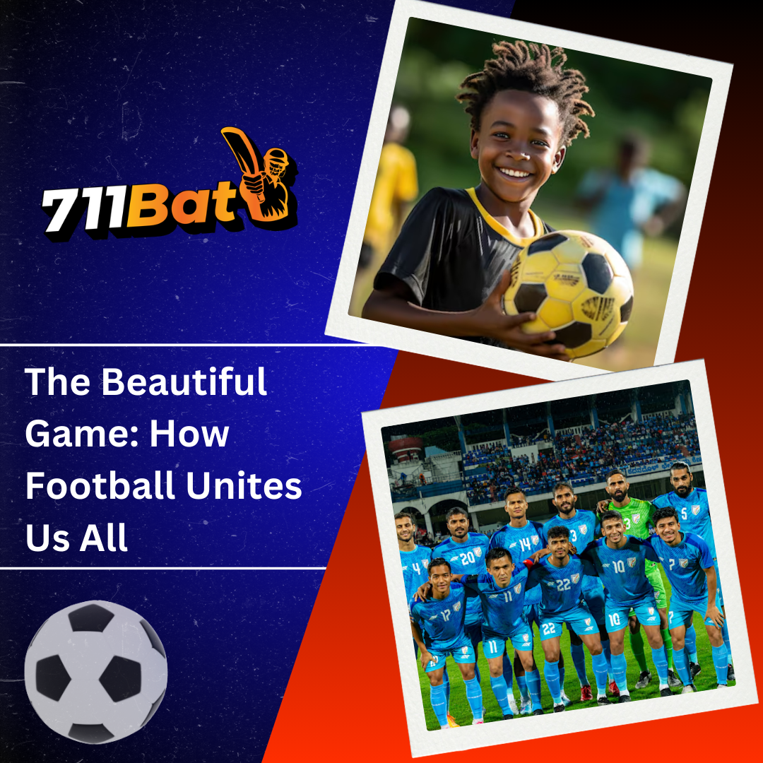 The Beautiful Game: How Football Unites Us All