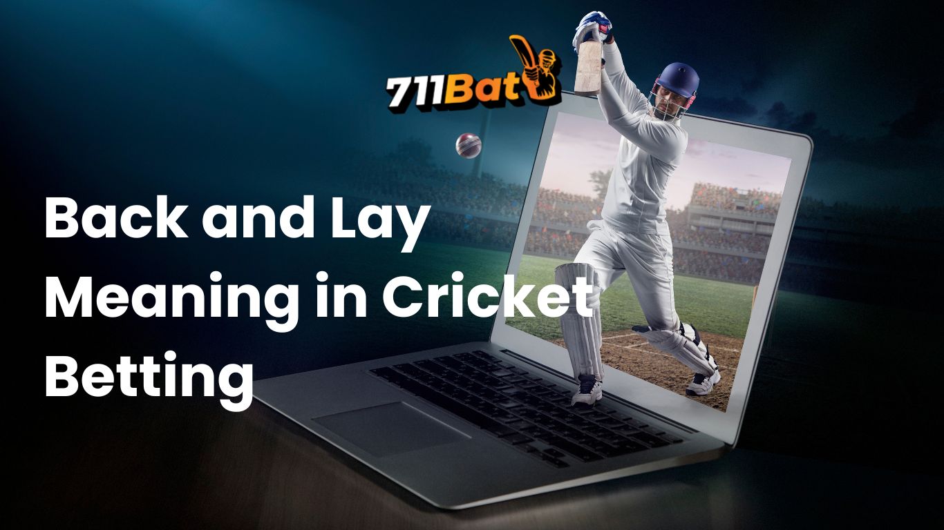 Back and Lay Meaning in Cricket Betting