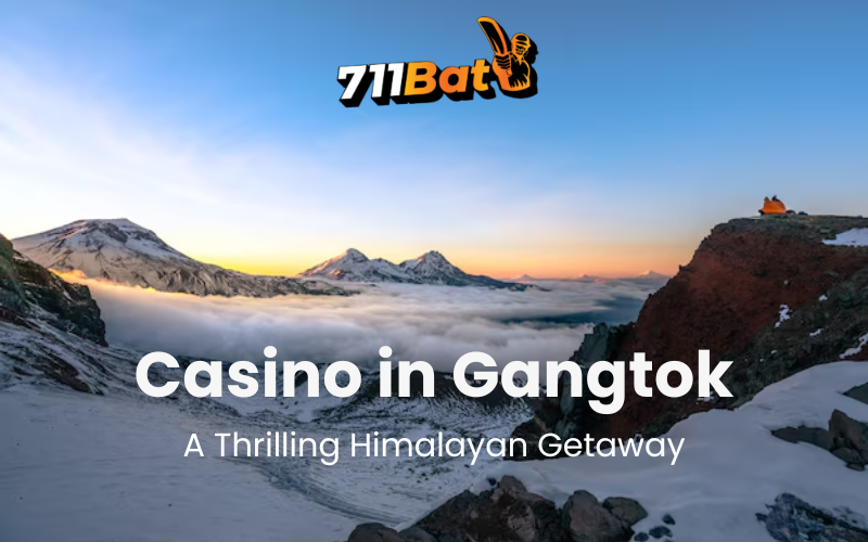 Casino in Gangtok - 711bat